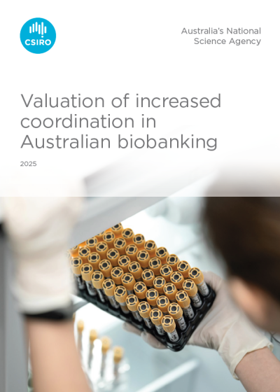 CSIRO Valuation if Increased Coordination in Australian Biobanking 2025